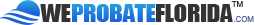 WeProbateFlorida.com™ | Florida Probate